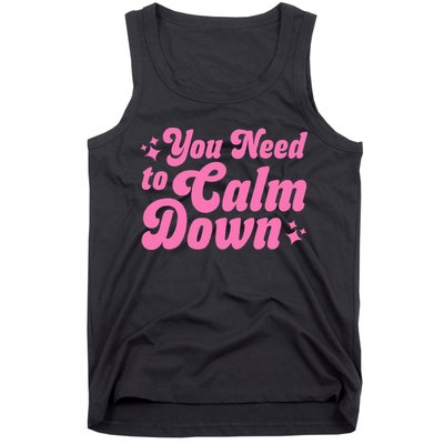 You Need To Calm Down Tank Top