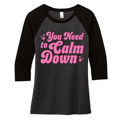 You Need To Calm Down Women's Tri-Blend 3/4-Sleeve Raglan Shirt