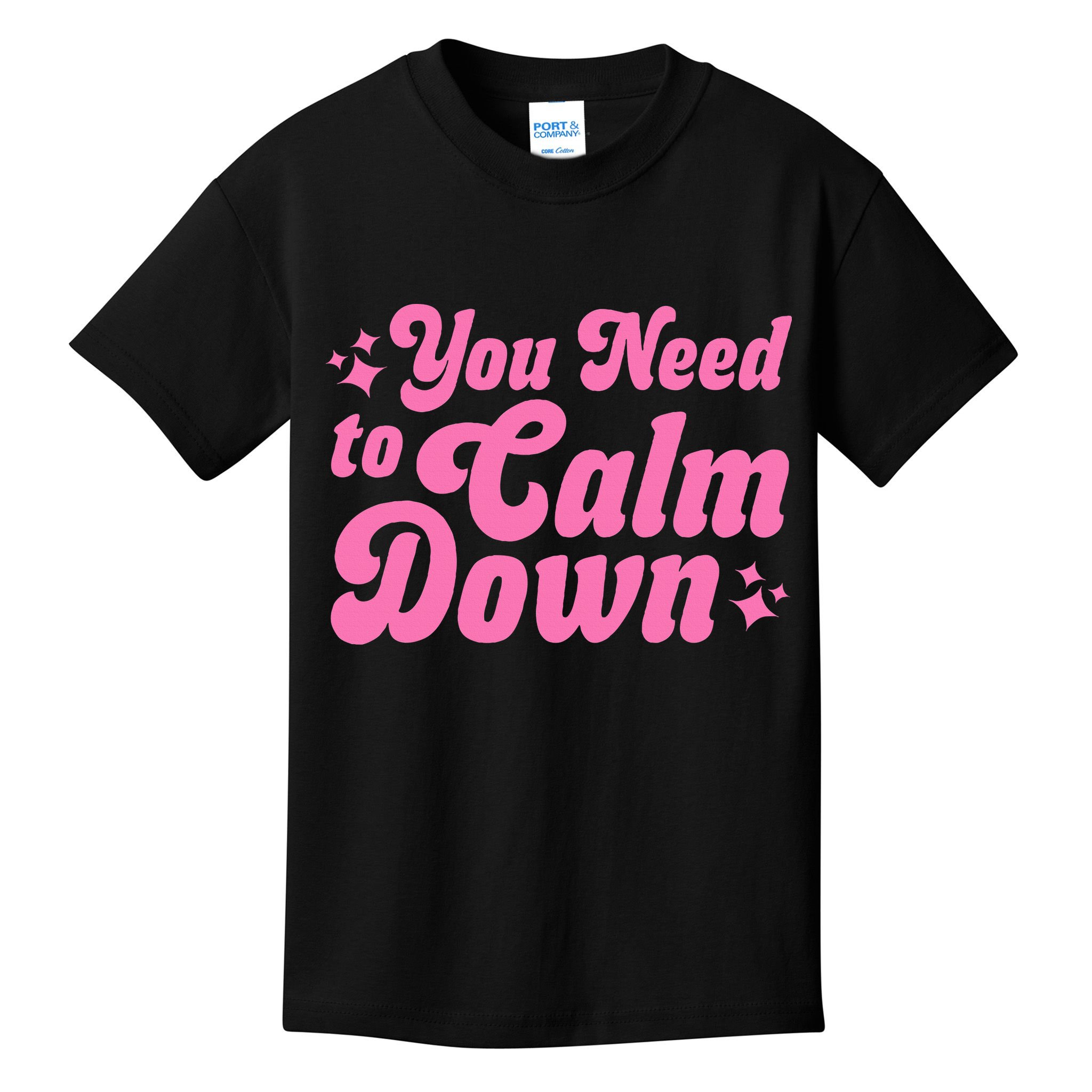 You Need To Calm Down Kids T-Shirt
