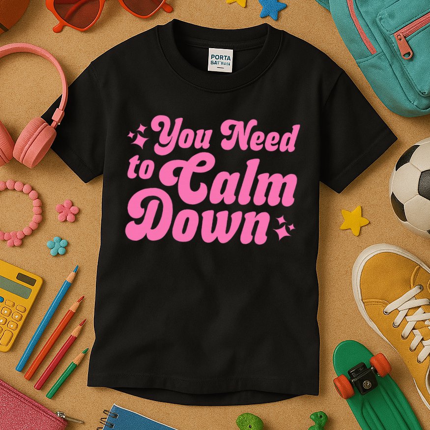 You Need To Calm Down Kids T-Shirt