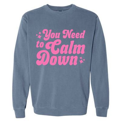 You Need To Calm Down Garment-Dyed Sweatshirt