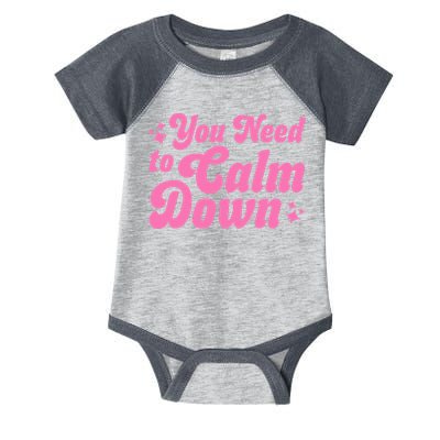 You Need To Calm Down Infant Baby Jersey Bodysuit