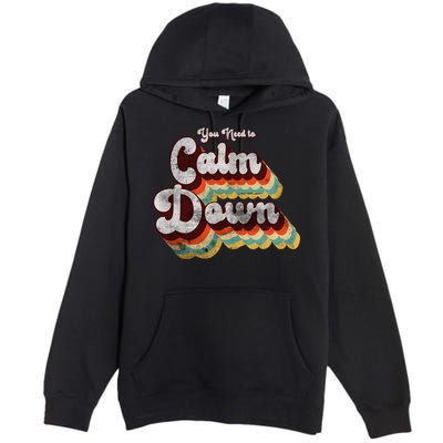 You Need To Calm Down Classic Retro Vintage Pride 80’s Gift Premium Pullover Hoodie