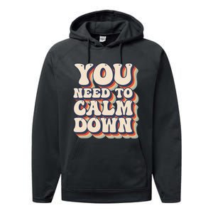 You Need To Calm Down T Performance Fleece Hoodie