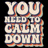 You Need To Calm Down T 16oz Travel Tumbler