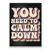 You Need To Calm Down T Poster