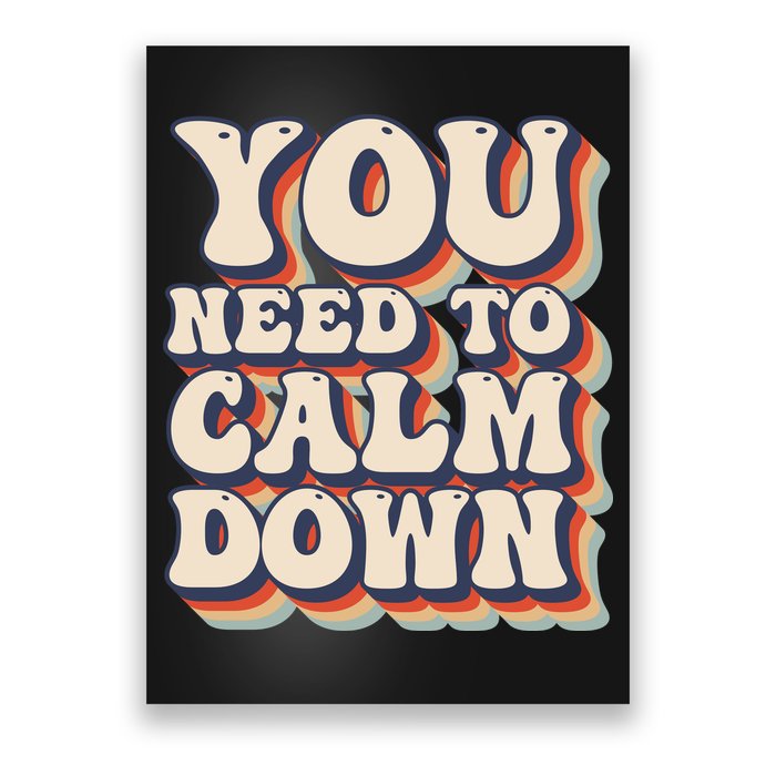You Need To Calm Down T Poster