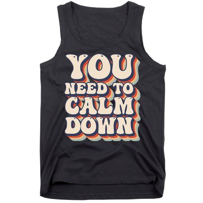 You Need To Calm Down T Tank Top