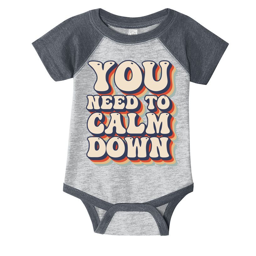 You Need To Calm Down T Infant Baby Jersey Bodysuit