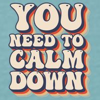 You Need To Calm Down T Sueded Cloud Jersey T-Shirt