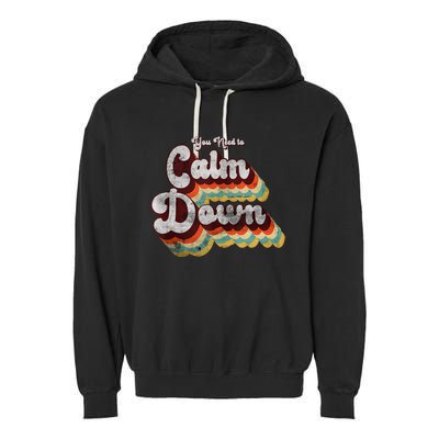 You Need To Calm Down Classic Retro Vintage Pride 80’s Gift Garment-Dyed Fleece Hoodie