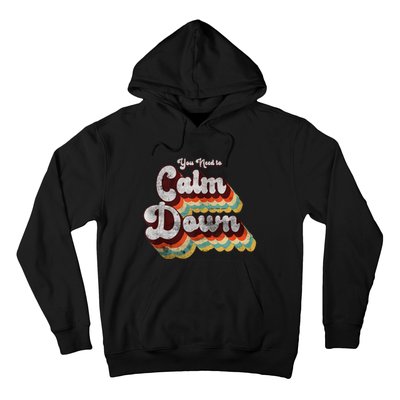 You Need To Calm Down Classic Retro Vintage Pride 80’s Gift Hoodie