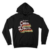 You Need To Calm Down Classic Retro Vintage Pride 80’s Gift Tall Hoodie