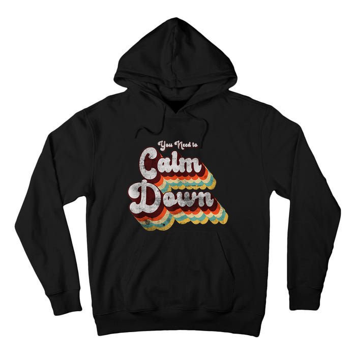 You Need To Calm Down Classic Retro Vintage Pride 80’s Gift Tall Hoodie