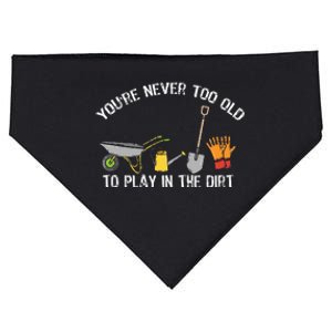 Youre Never Too Old To Play In The Dirt Gardening USA-Made Doggie Bandana