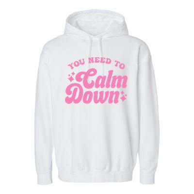 You Need To Calm Down Groovy Retro Cute Funny Garment-Dyed Fleece Hoodie
