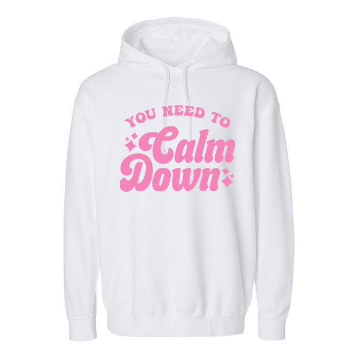 You Need To Calm Down Groovy Retro Cute Funny Garment-Dyed Fleece Hoodie