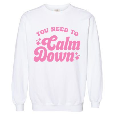 You Need To Calm Down Groovy Retro Cute Funny Garment-Dyed Sweatshirt