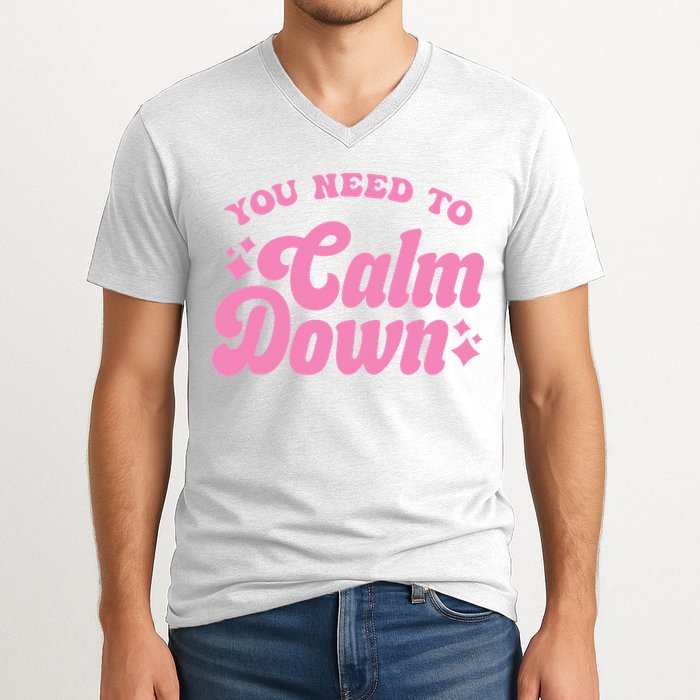 You Need To Calm Down Groovy Retro Cute Funny V-Neck T-Shirt