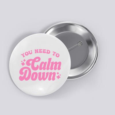 You Need To Calm Down Groovy Retro Cute Funny Button