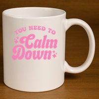 You Need To Calm Down Groovy Retro Cute Funny 11oz C Handle Ceramic Mug
