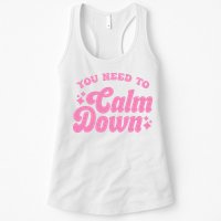 You Need To Calm Down Groovy Retro Cute Funny Womens Tank Top