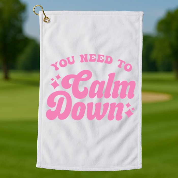 You Need To Calm Down Groovy Retro Cute Funny Golf Towel