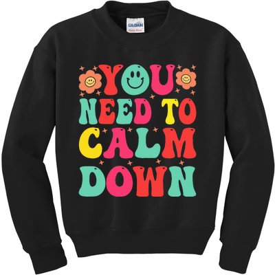 You Need To Calm Kids Sweatshirt