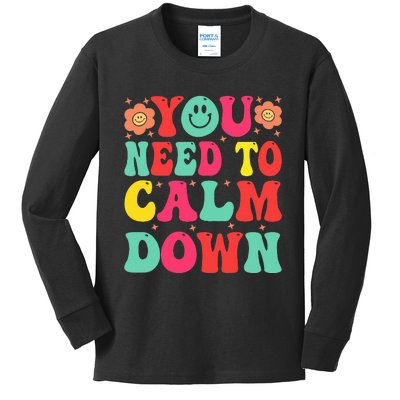 You Need To Calm Kids Long Sleeve Shirt