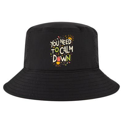 You need to calm down Cool Comfort Performance Bucket Hat