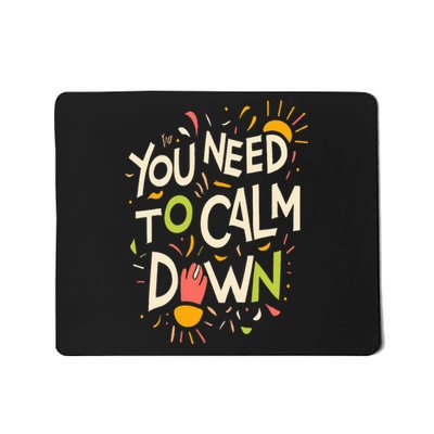 You need to calm down Mousepad