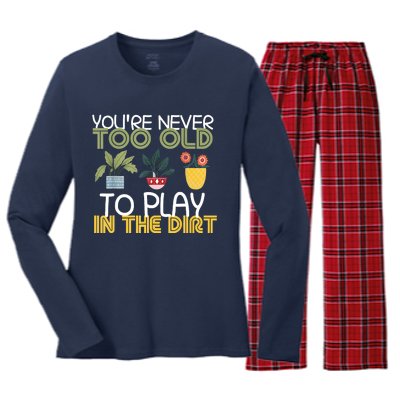 Youre Never Too Old To Play In The Dirt Gardening Women's Long Sleeve Flannel Pajama Set 