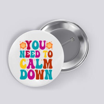 You Need To Clam Down Retro Colorful Button