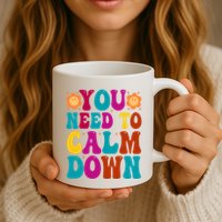 You Need To Clam Down Retro Colorful Mug