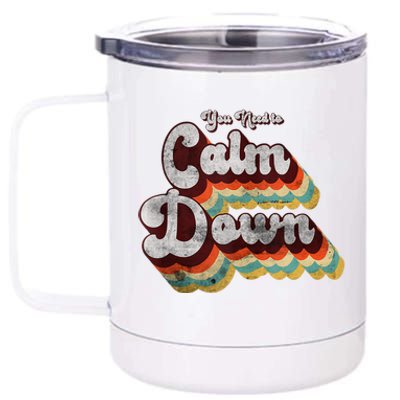 You Need to Calm Down Classic Retro Vintage Pride 80’s Gift 12 oz Stainless Steel Tumbler Cup