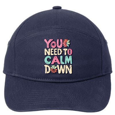 You Need To Calm 7-Panel Snapback Hat