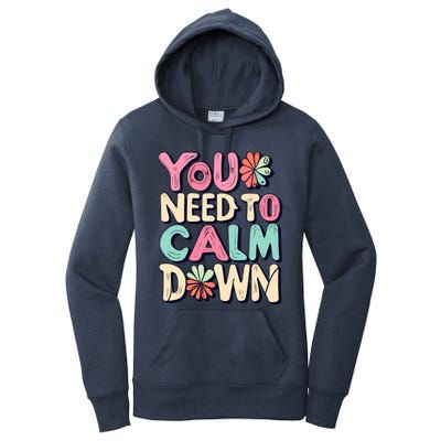 You Need To Calm Women's Pullover Hoodie