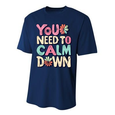 You Need To Calm Performance Sprint T-Shirt