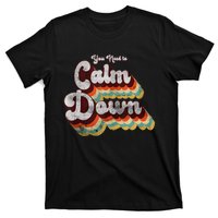 You Need To Calm Down Classic Retro Vintage Pride 80’s Gift T-Shirt