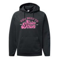 You Need To Calm Down Groovy Retro Cute Funny Calm Performance Fleece Hoodie