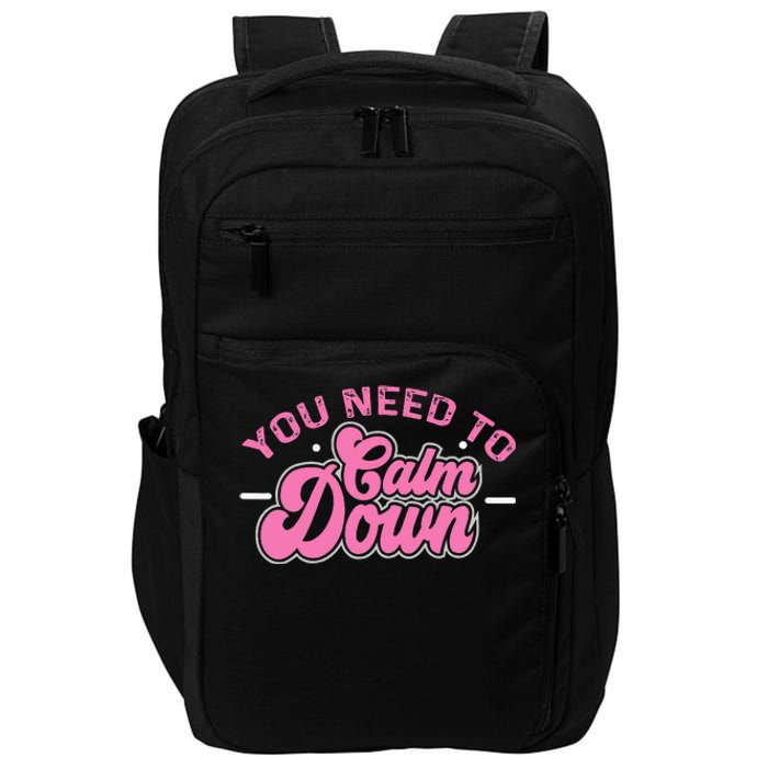 You Need To Calm Down Groovy Retro Cute Funny Calm Impact Tech Backpack