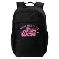 You Need To Calm Down Groovy Retro Cute Funny Calm Daily Commute Backpack