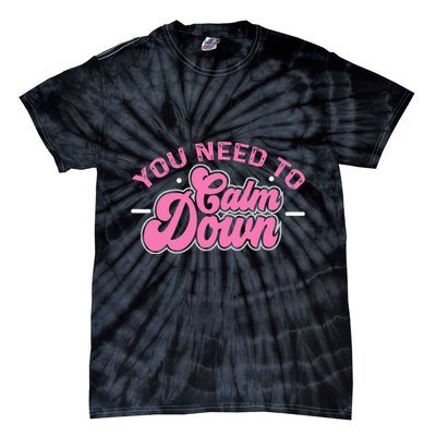 You Need To Calm Down Groovy Retro Cute Funny Calm Tie-Dye T-Shirt