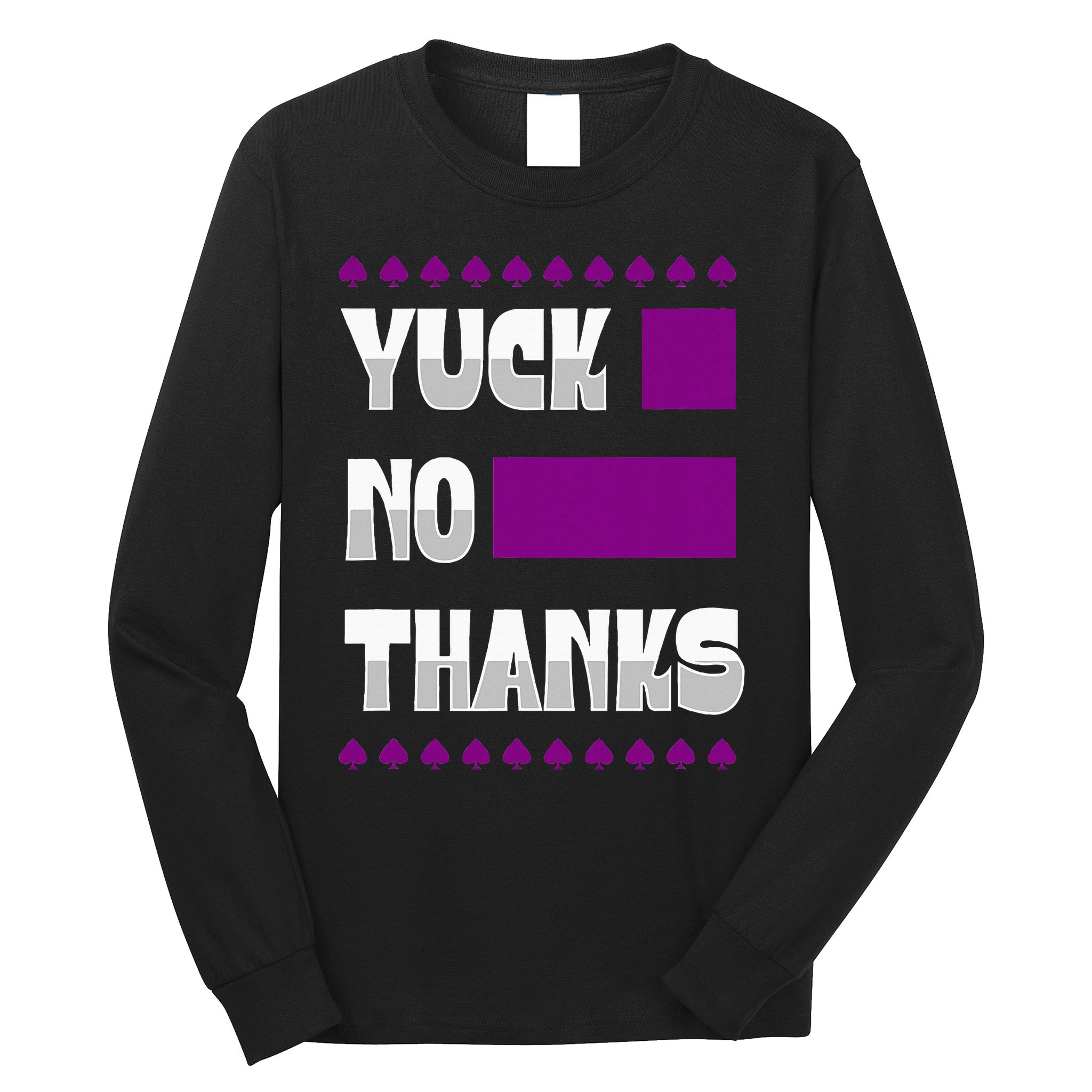 Yuck No Thanks Ace Symbol Funny Asexual Pride Long Sleeve Shirt