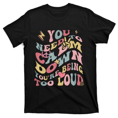 You Need To Calm Down Groovy T-Shirt