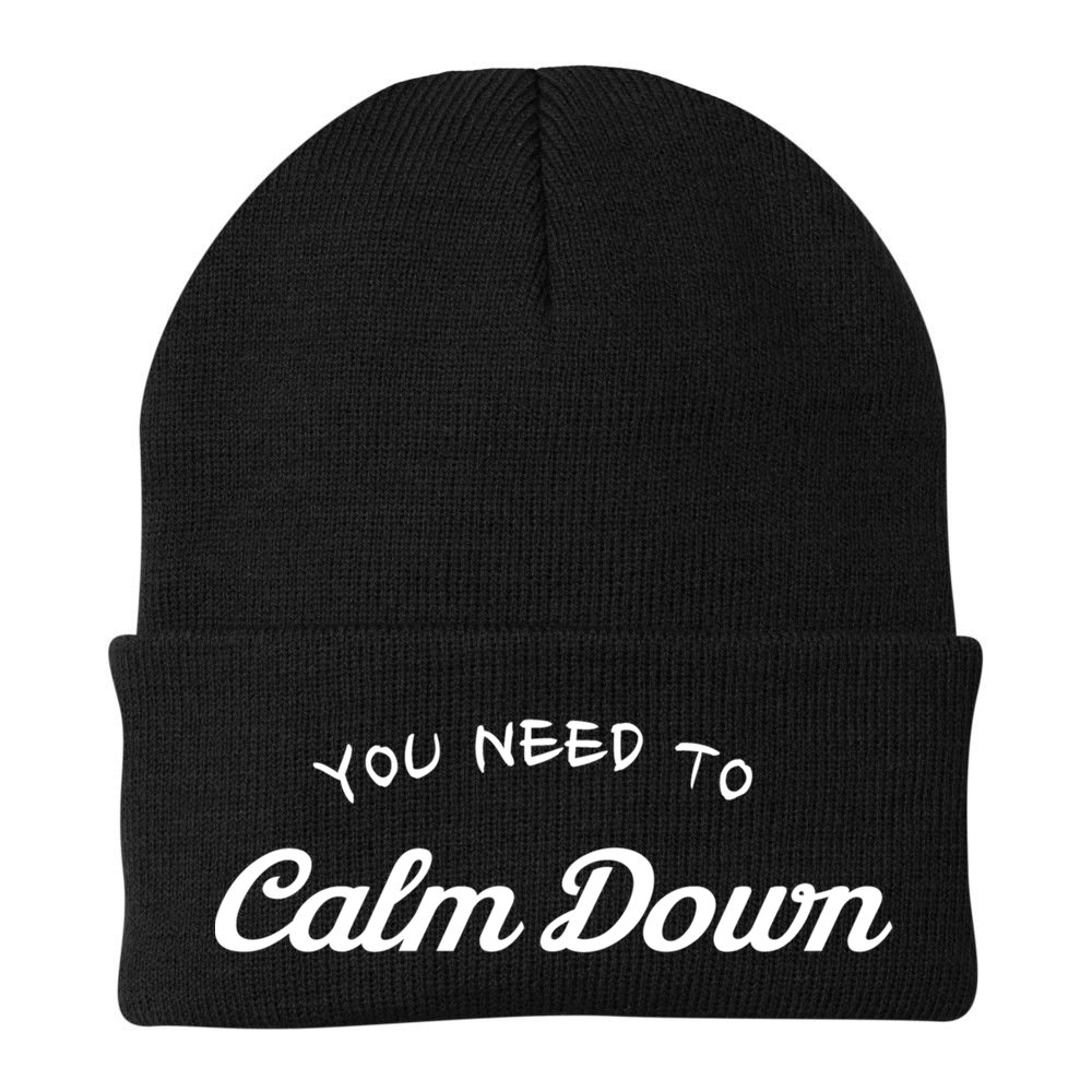 You Need To Calm Down Gift Beanie