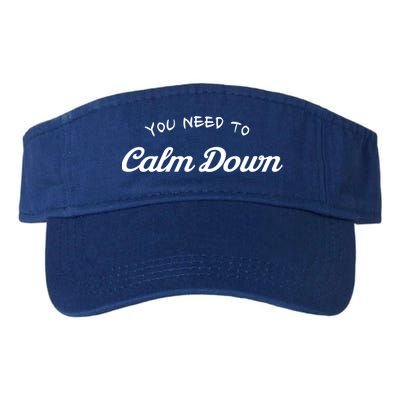 You Need To Calm Down Gift Visor