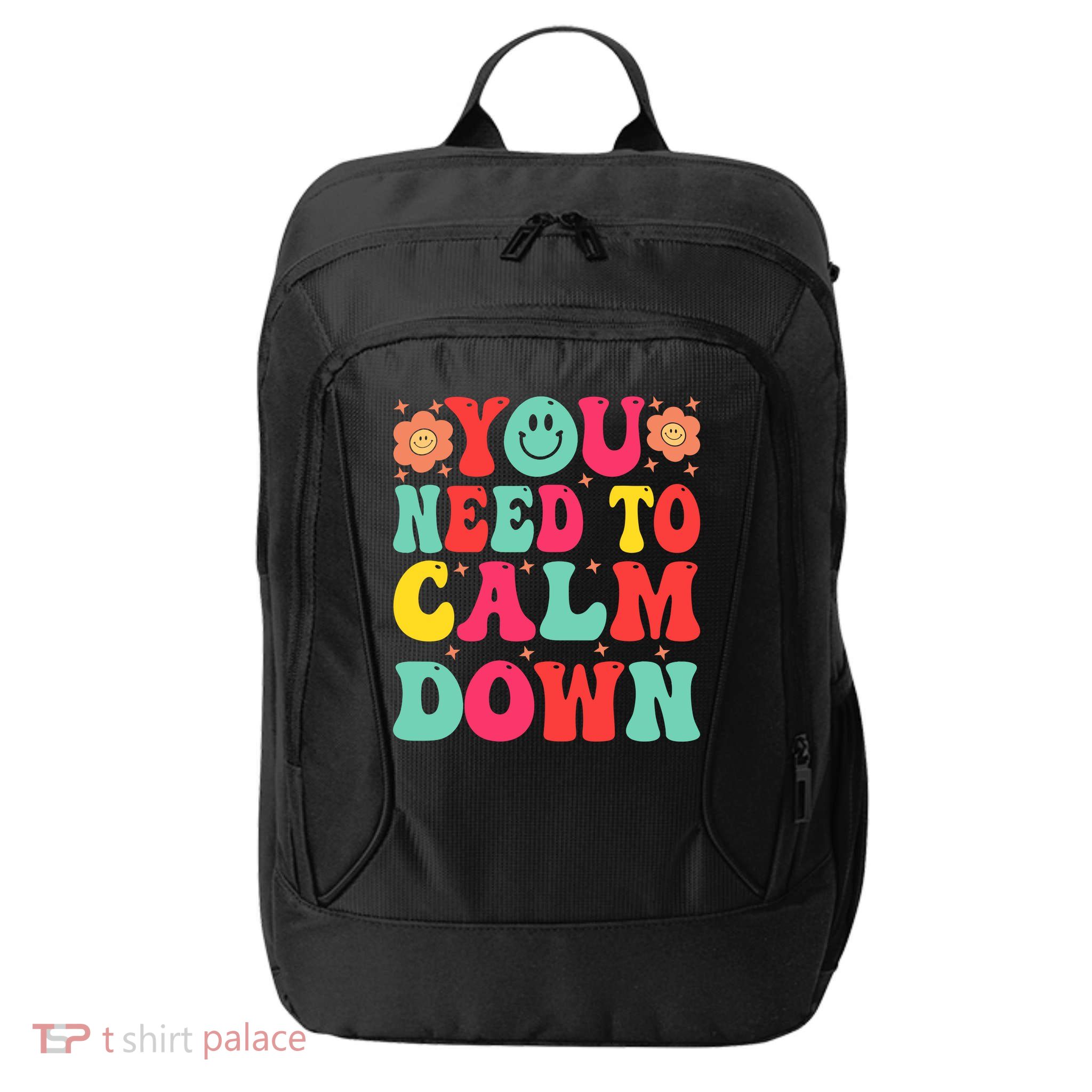 You Need To Calm Down City Backpack