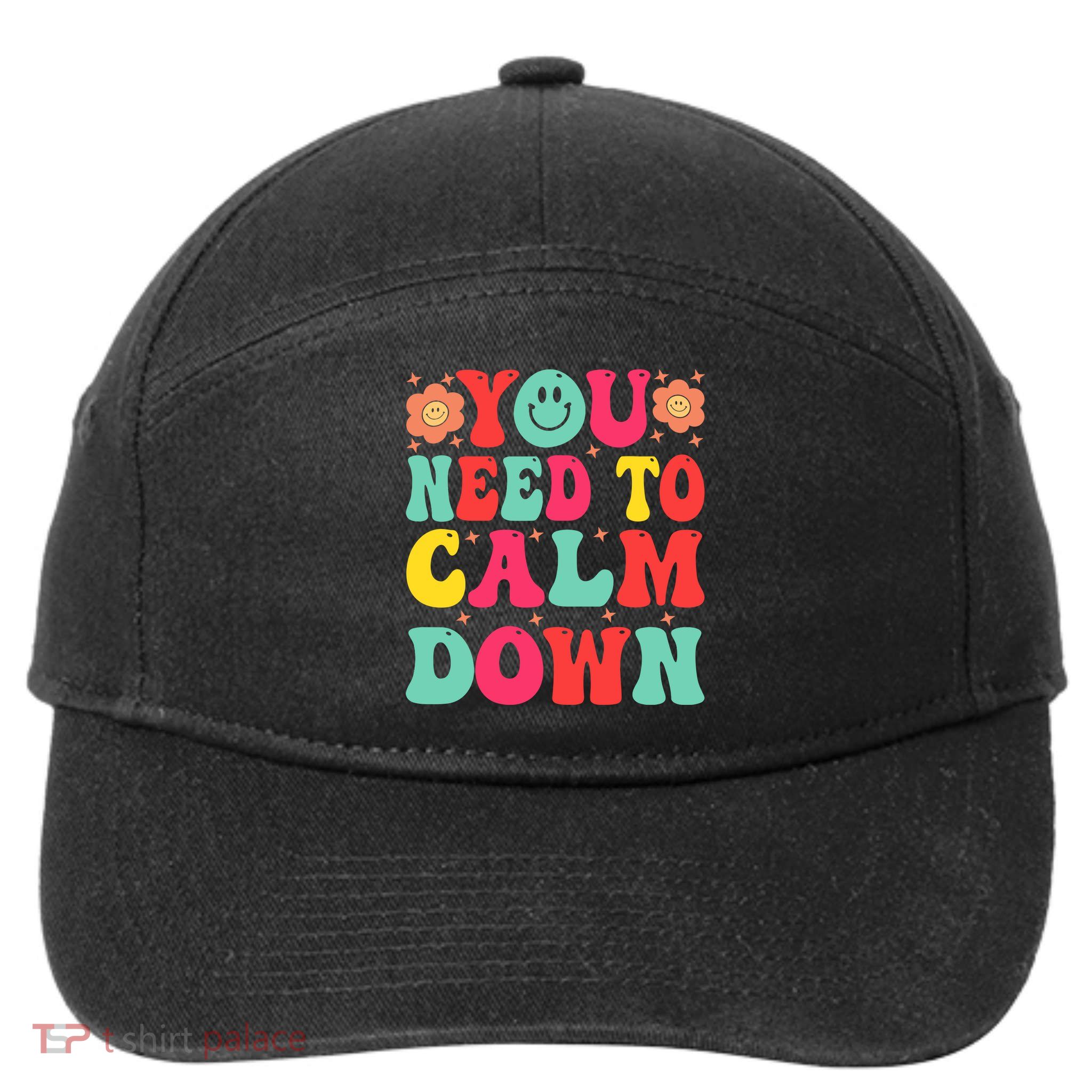 You Need To Calm Down 7-Panel Snapback Hat