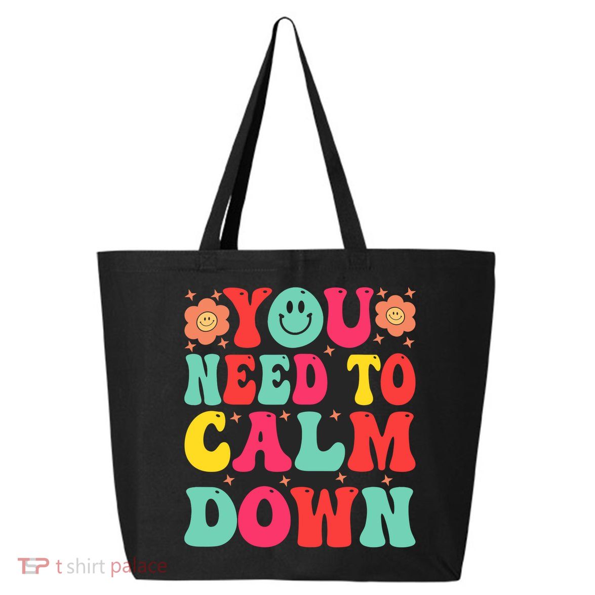 You Need To Calm Down 25L Jumbo Tote